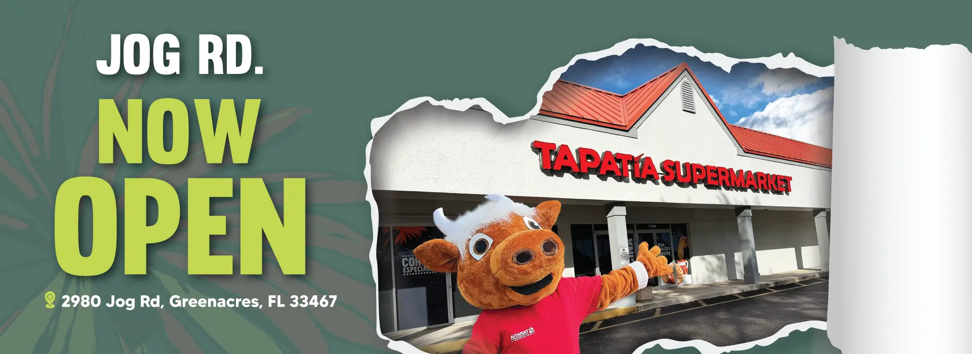JOG RD. ESTAMOS ABIERTOS | 2980 Jog Rd, Greenacres, FL 33467 | TAPATÍA SUPERMARKET
