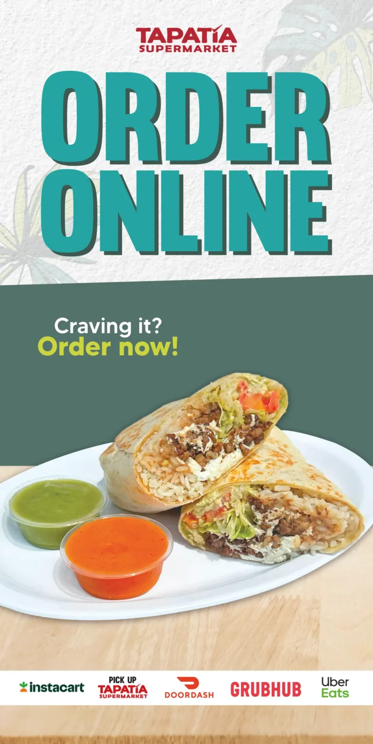 TAPATIA SUPERMARKET | ORDER ONLINE | instacart | PICK UP TAPATIA SUPERMARKET | DOORDASH | GRUBHUB | Uber Eats | Craving it? Order now!