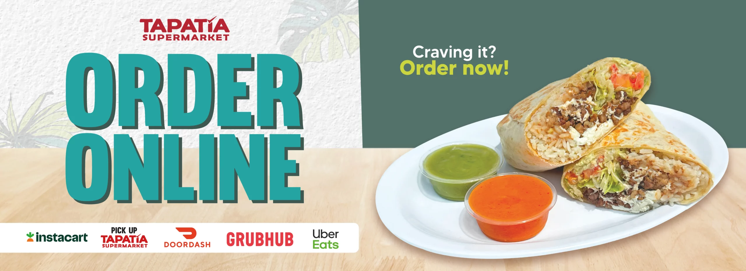 TAPATIA SUPERMARKET | ORDER ONLINE | instacart | PICK UP TAPATIA SUPERMARKET | DOORDASH | GRUBHUB | Uber Eats | Craving it? Order now!
