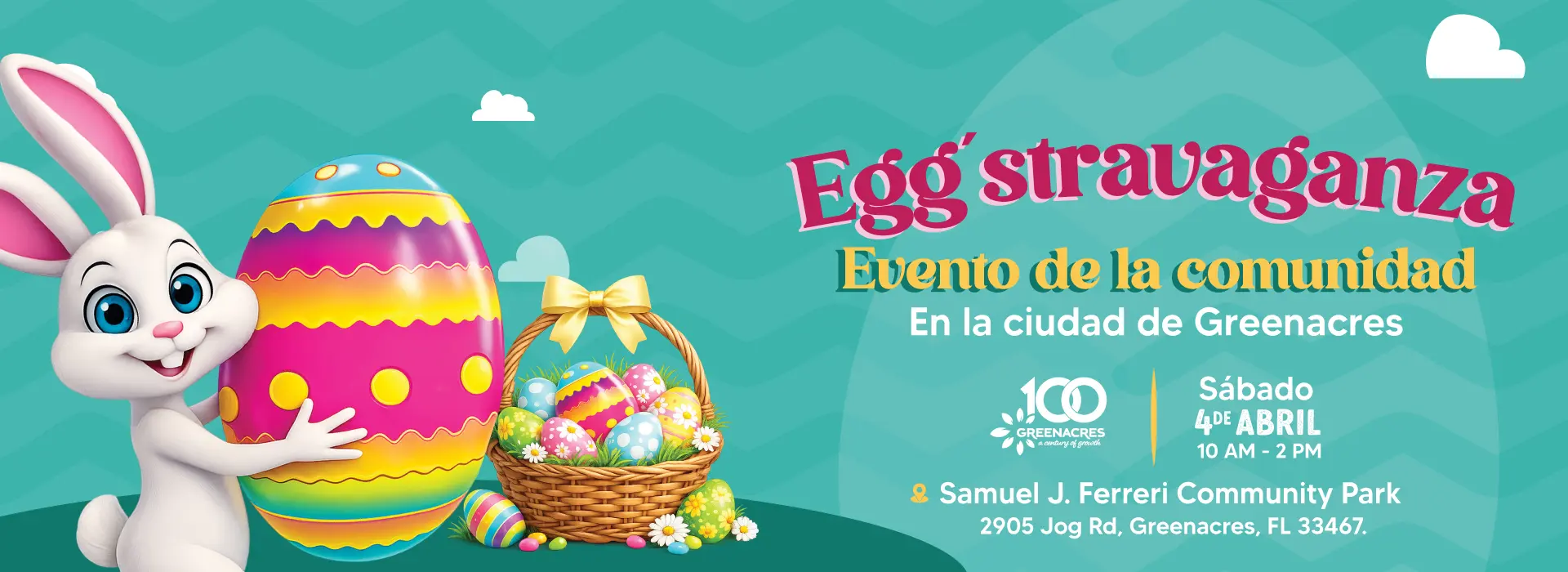 Egg'stravaganza | Evento de la comunidad | En la ciudad de Greenacres | 100 Greenacres a country of growth | Sábado 4 DE ABRIL | 10 AM - 2 PM | Samuel J. Ferreri Community Park | 2905 Jog Rd, Greenacres, FL 33467.