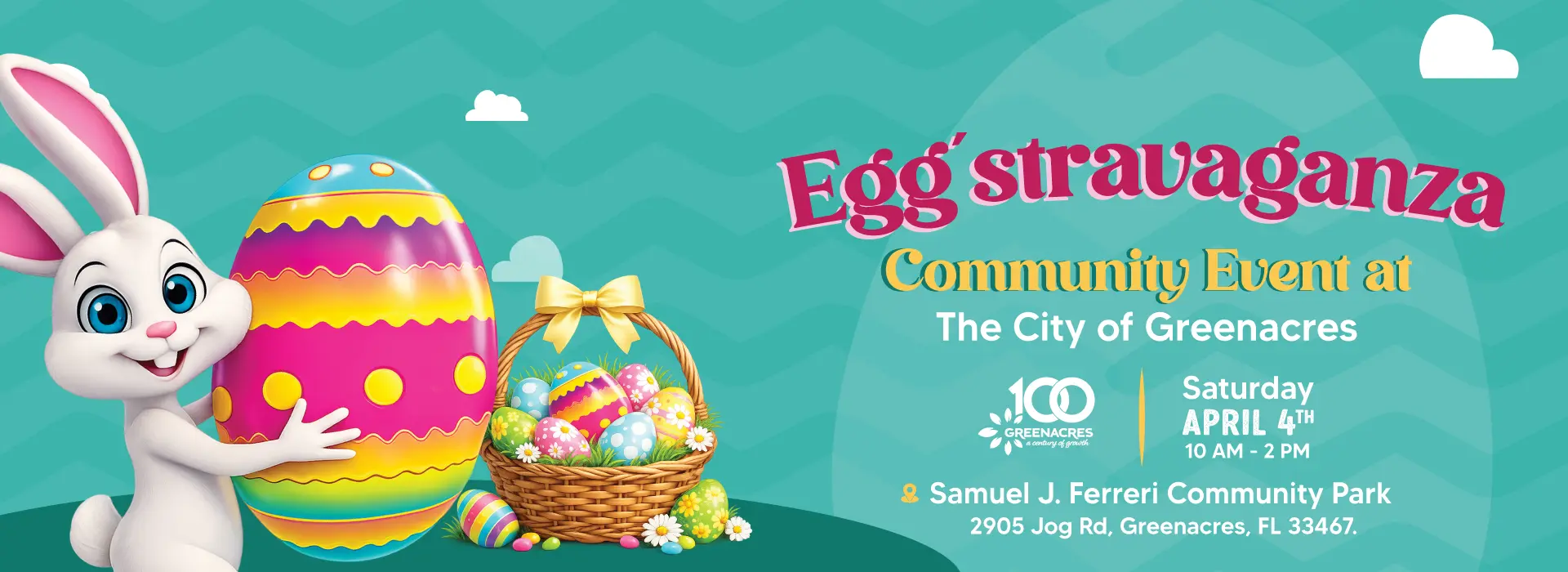 Egg'stravaganza | Evento de la comunidad | En la ciudad de Greenacres | 100 Greenacres a country of growth | Sábado 4 DE ABRIL | 10 AM - 2 PM | Samuel J. Ferreri Community Park | 2905 Jog Rd, Greenacres, FL 33467.