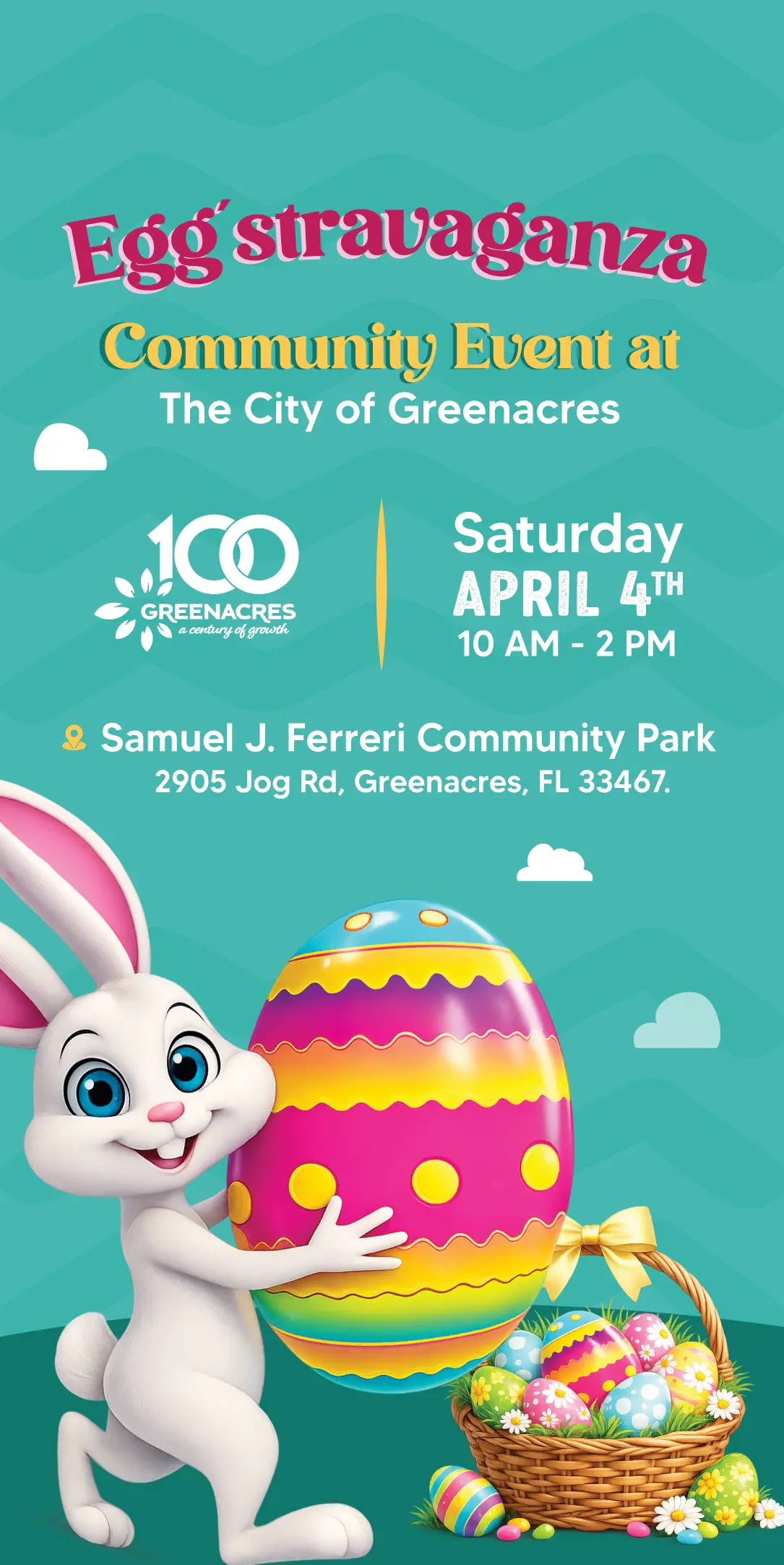 Egg'stravaganza | Evento de la comunidad | En la ciudad de Greenacres | 100 Greenacres a country of growth | Sábado 4 DE ABRIL | 10 AM - 2 PM | Samuel J. Ferreri Community Park | 2905 Jog Rd, Greenacres, FL 33467.