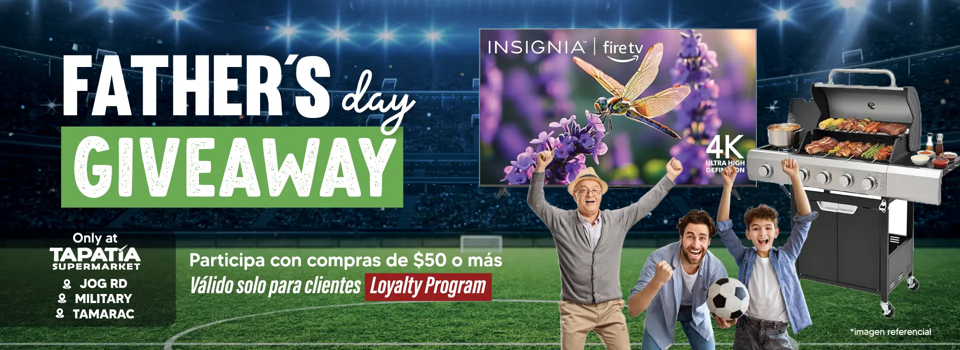 Father's day GIVEAWAY | Participa con compras de $50 o más | Válido solo para clientes Loyalty Program | Only at | TAPATÍA SUPERMARKET | Jog Rd | Military | Tamarac