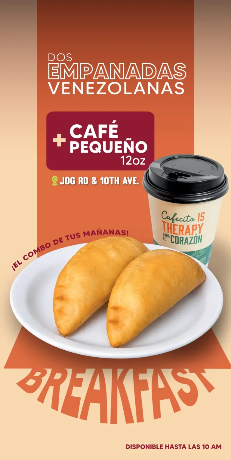 DOS EMPANADAS VENEZOLANAS + CAFE PEQUEÑO 12 Oz | JOG RD & 10th AVE. | DISPONIBLE HASTA LAS 10 AM | BREAKFAST ¡EL COMBO DE TUS MAÑANAS!